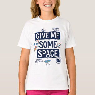 Give Me Some Space T-Shirt