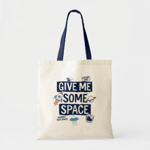 Give Me Some Space Tote Bag