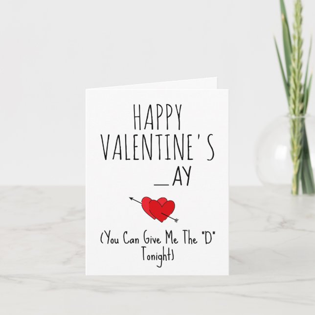 Give me the 'D' tonight Funny Naughty happy Vday Holiday Card (Front)