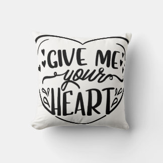 Give Me Your Heart Cushion