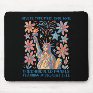 Give Me Your Tired Your Poor Statue Of Liberty Poe Mouse Pad