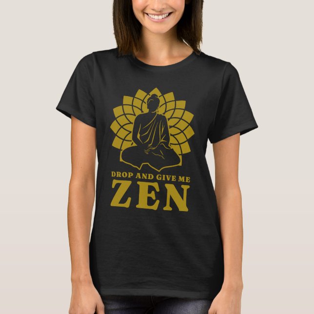 Give Me Zen  Lotus Flower Namaste  Yoga T-Shirt (Front)