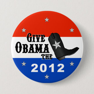Give Obama the Boot! (Large button) 7.5 Cm Round Badge