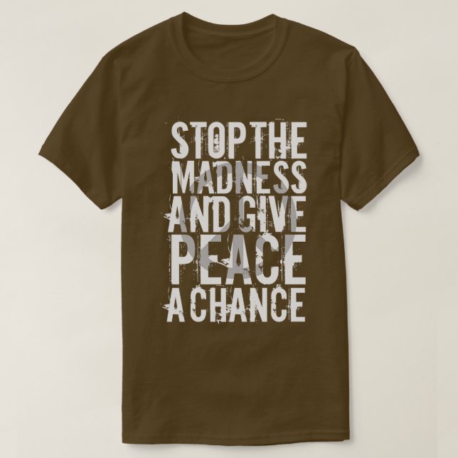 Give Peace a Chance T-Shirt (Design Front)