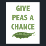 Give Peas a Chance print or poster<br><div class="desc">This poster is a play on words and a fun item to place in your kitchen or dorm room.  And let's remind kids to eat their vegetables!  Give peas a chance!</div>