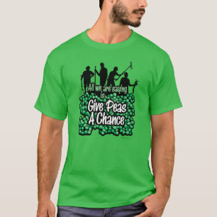 Give Peas A Chance T-Shirt