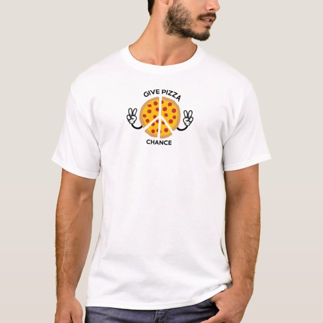 Give Pizza Chance T-Shirt (Front)