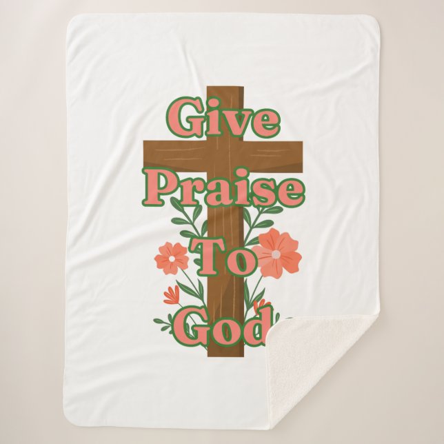 Give Praise To God Wooden Cross Sherpa Blanket (Front)