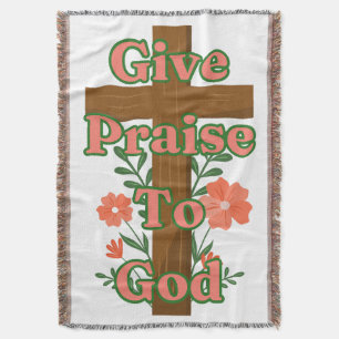 Give Praise To God Wooden Cross Throw Blanket