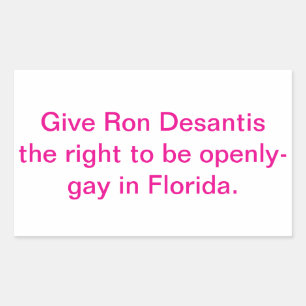 Give Ron Dessantis Gay Right  Hankamer Artjunkhaus Rectangular Sticker