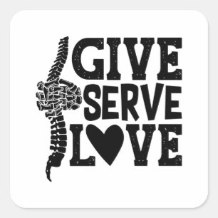 Give Serve Love Chiropractic Spine Chiropractor Square Sticker