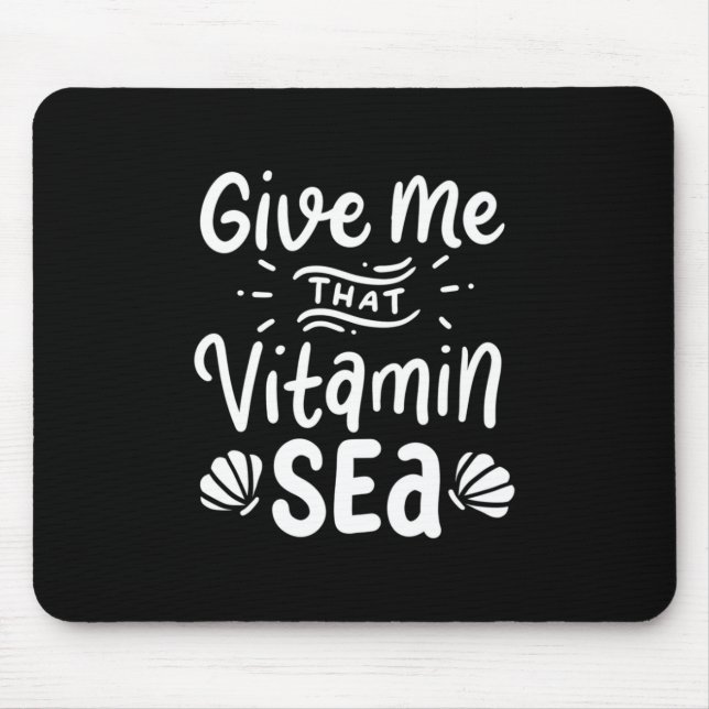 Give Swimmer That Vitamin Sea Mouse Pad (Front)