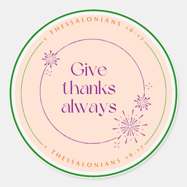 Give thanks always sticker (Front)