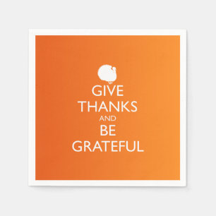 GIVE THANKS AND BE GRATEFUL NAPKIN