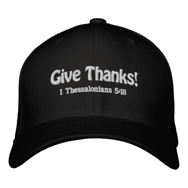 Give Thanks Bible Quote Customise It Embroidered Hat (Front)