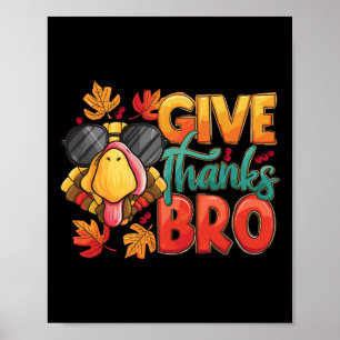 Give Thanks Bro Thanksgiving Toddler Kids Girls Bo Poster