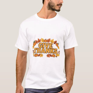 Give Thanks Fall Leaves Thanksgiving Typography T-Shirt