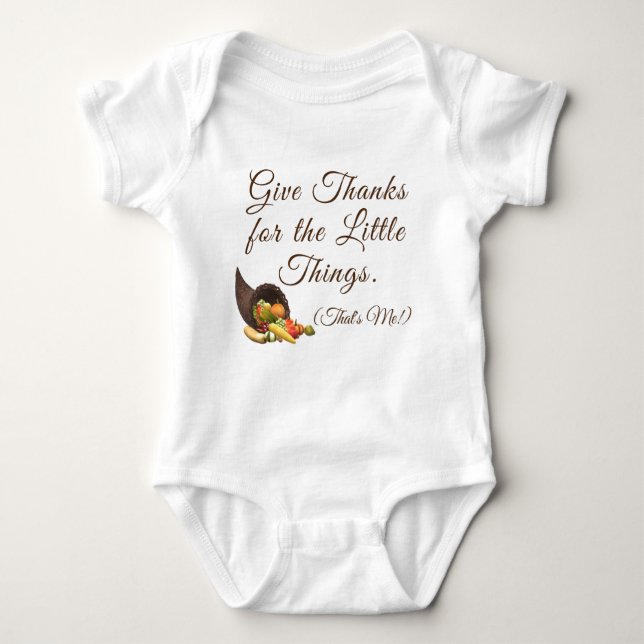 Give Thanks for the Little Things Baby Bodysuit (Front)