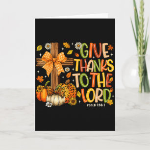 Give Thanks O The Lord Fall Pumpkin Thanksgiving C Card