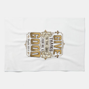 Give Thanks Psalm 107 Vintage Christian Shirt Tea Towel