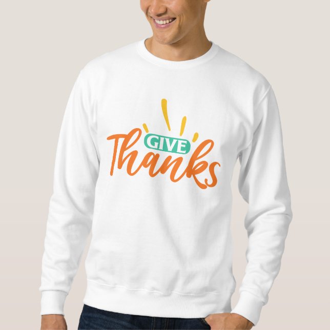 GIVE THANKS THANKSGIVING  SWEATSHIRT (Front)