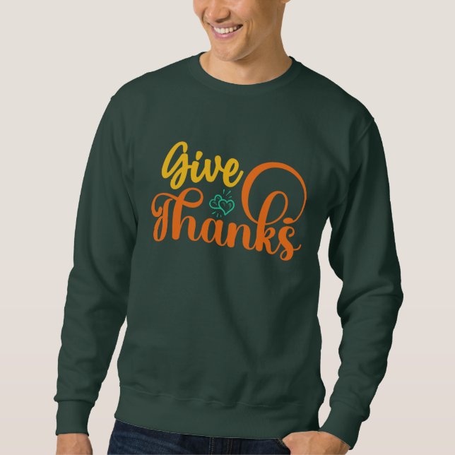 GIVE THANKS THANKSGIVING  SWEATSHIRT (Front)