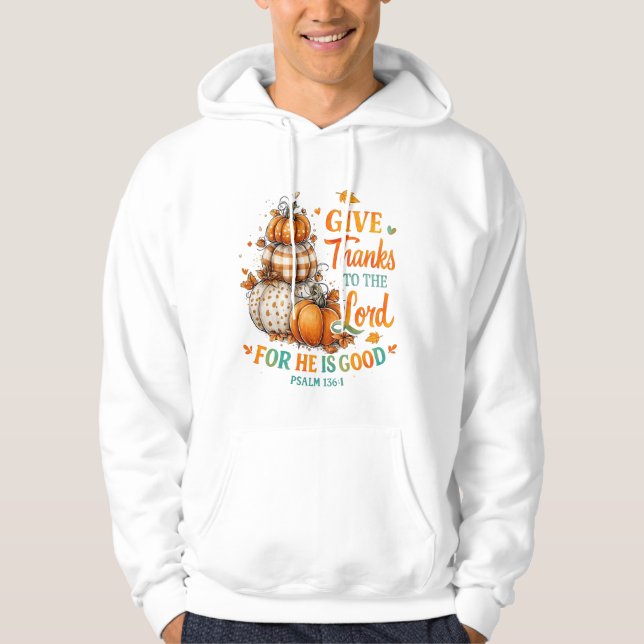 Give Thanks To...  Hoodie (Front)