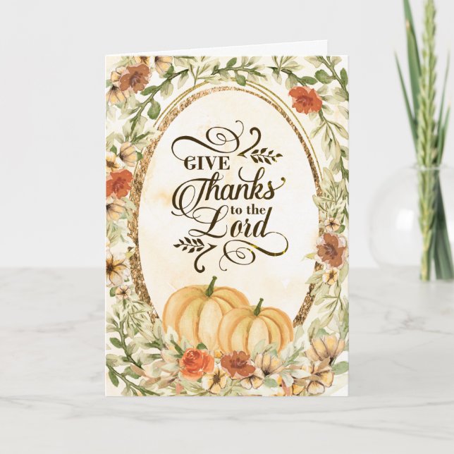 Give Thanks to the Lord Autumn Flowers & Pumpkins Holiday Card (Front)