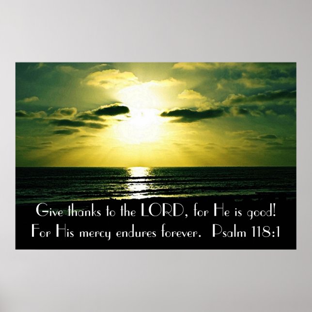 Give thanks to the Lord bible verse Psalm 118:1 Poster (Front)