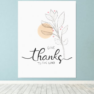 Give thanks to the lord canvas print