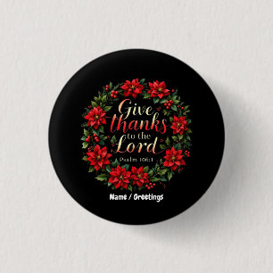 Give Thanks to the Lord Embrace Gratitude & Faith 3 Cm Round Badge