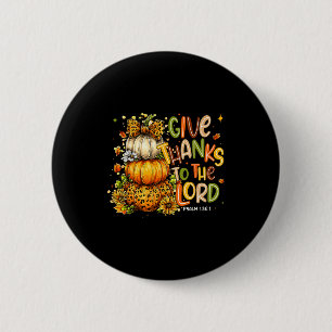 Give Thanks To The Lord Fall Christian Cross Coque 6 Cm Round Badge
