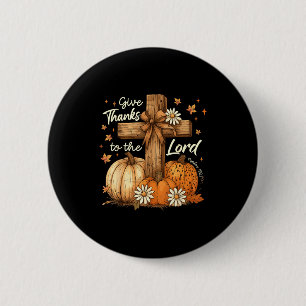Give Thanks To The Lord Fall Pumpkin Thanksgiving  6 Cm Round Badge