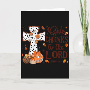 Give Thanks To The Lord Fall Pumpkin Thanksgiving Card