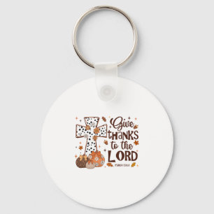 Give Thanks To The Lord Fall Pumpkin Thanksgiving  Key Ring