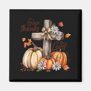 Give Thanks To The Lord Fall Pumpkin Thanksgiving Magnet