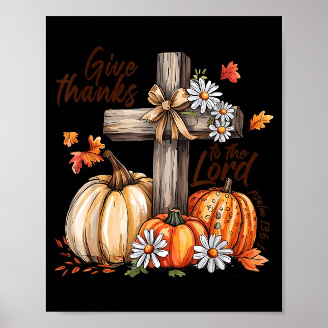 Give Thanks To The Lord Fall Pumpkin Thanksgiving  Poster (Front)