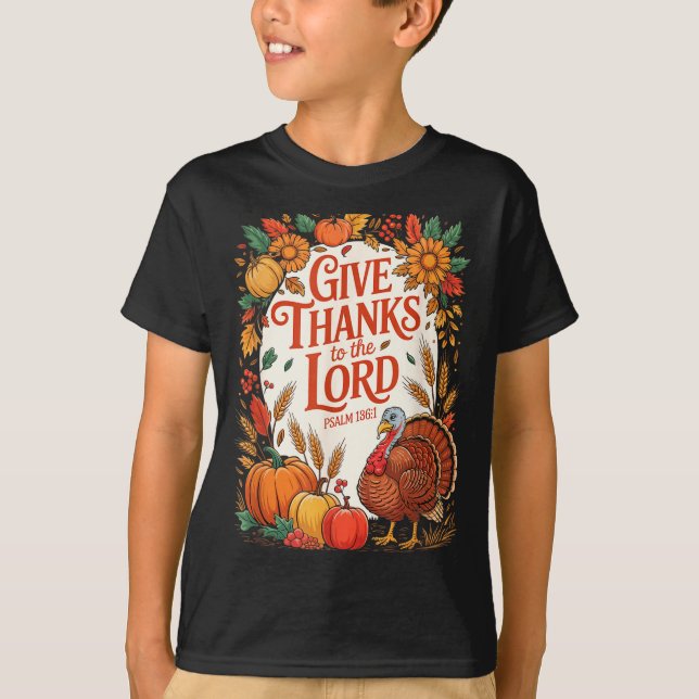 Give Thanks To The Lord Fall Pumpkin Thanksgiving  T-Shirt (Front)