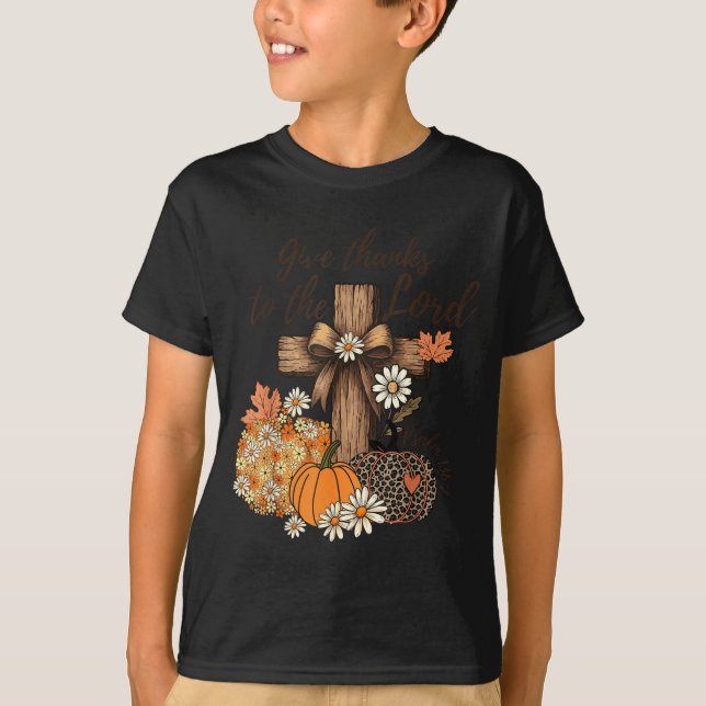 Give Thanks To The Lord Fall Pumpkin Thanksgiving  T-Shirt (Front)