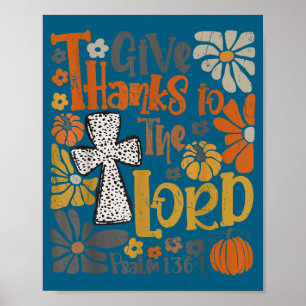 Give Thanks To The Lord Floral Boho Retro Thanksgi Poster