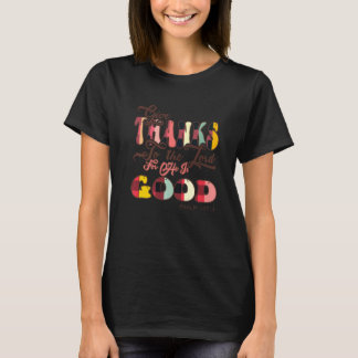 Give Thanks To The Lord For He Is Good Groovy Leop T-Shirt