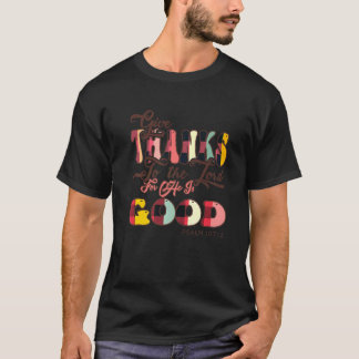Give Thanks To The Lord For He Is Good Groovy Leop T-Shirt