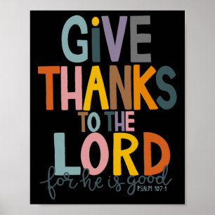 Give Thanks To The Lord He Is Good Jesus Fall Than Poster