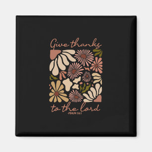 Give Thanks To The Lord Jesus Christian Thanksgivi Magnet