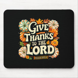 Give Thanks To The Lord Psalm 107_1 Autumn Gift Mouse Pad