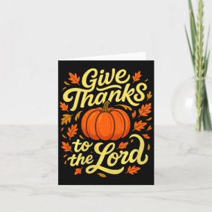 Give Thanks To The Lord Pumpkin Christian Fall Des Card