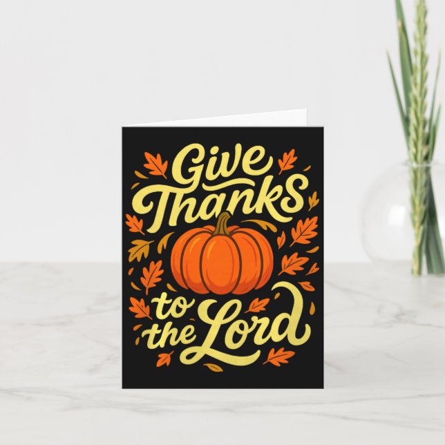 Give Thanks To The Lord Pumpkin Christian Fall Des Card (Front)