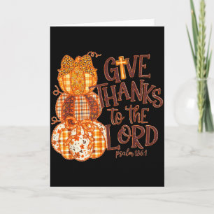 Give Thanks To The Lord Pumpkin Fall Christian Tha Card