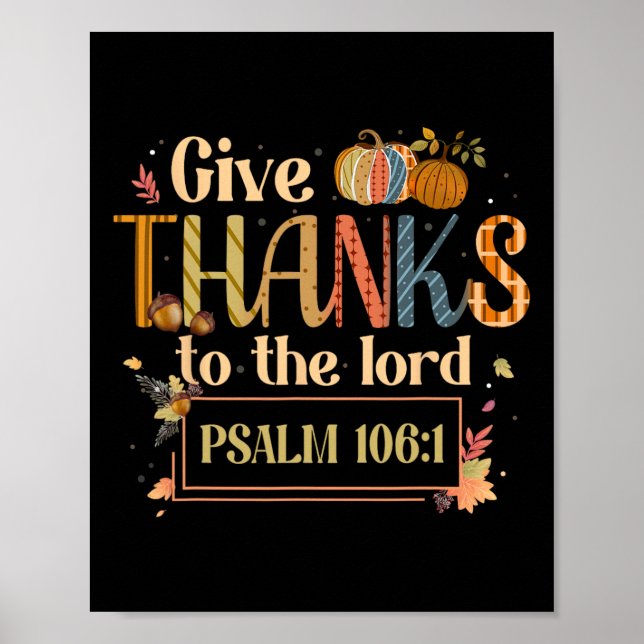 Give Thanks To The Lord Thanksgiving Bible Verse S Poster (Front)