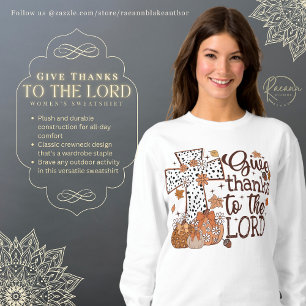 "Give Thanks to the Lord" Women's Sweatshirt